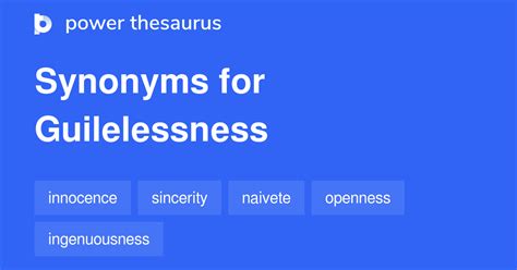Guilelessness synonym - Another word for openness: frankness ⇒ a relationship based on openness and trust frankness ⇒ The reaction to his... | Collins English Thesaurus